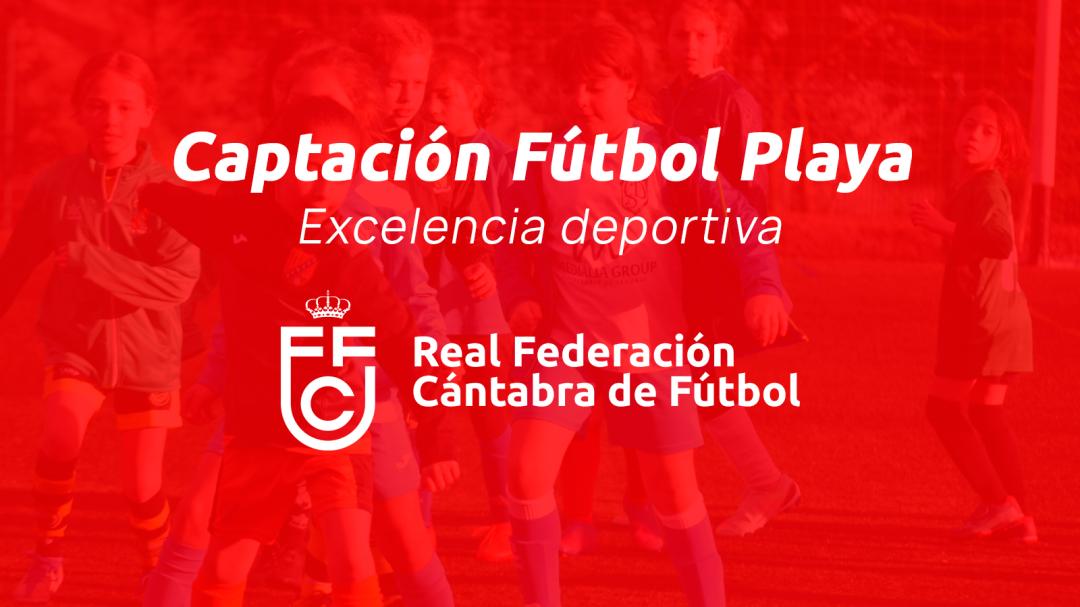 Real Federación Cántabra de Fútbol-Abierto el proceso de captación para las  selecciones masculinas de fútbol playa